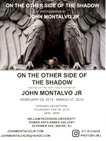ON THE OTHER SIDE OF THE SHADOW PHOTOGHRAPHS BY JOHN MONTALVO JR